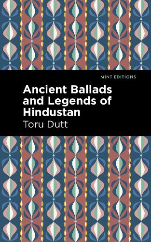 Бумажная книга «Ancient Ballads and Legends of Hindustan», автор Тору Датт - фото №1