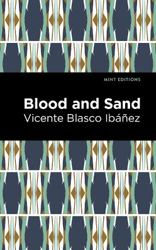 Бумажная книга «Blood and Sand», автор Винсенте Бласко Ибаньес - фото №1