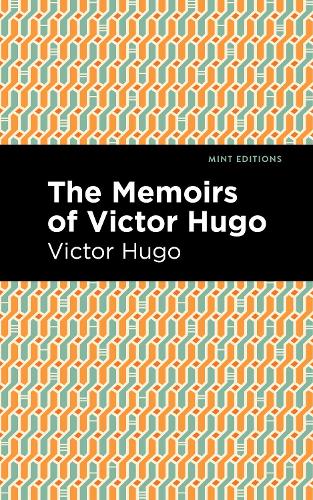 Бумажная книга «The Memoirs of Victor Hugo», автор Виктор Гюго - фото №1