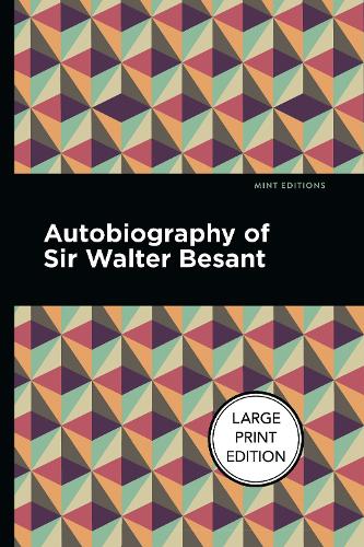 Бумажная книга «Autobiography of Sir Walter Besant», автор Уолтер Безант - фото №1