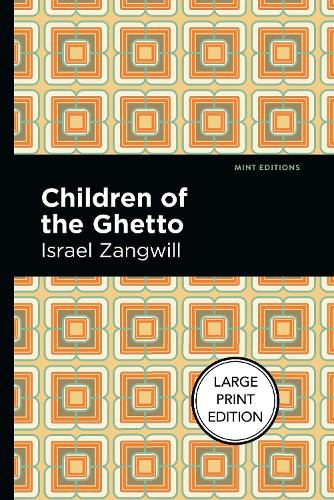 Паперова книга «Children Of The Ghetto», автор Ізраель Зангвілл - фото №1
