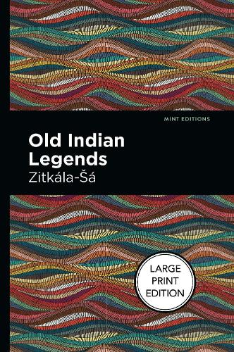Паперова книга «Old Indian Legends», автор Зіткала-Са - фото №1