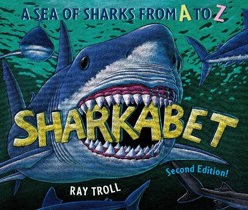 Бумажная книга «Sharkabet: A Sea of Sharks from A to Z», автор Рэй Тролль - фото №1