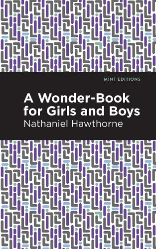 Бумажная книга «A Wonder Book for Girls and Boys», автор Натаниэль Хоторн - фото №1