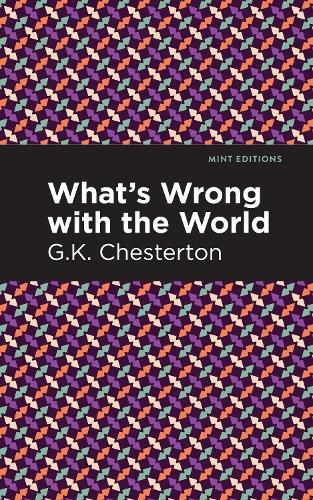 Бумажная книга «What's Wrong with the World», автор Гилберт Кит Честертон - фото №1