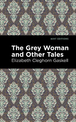 Бумажная книга «The Grey Woman and Other Tales», автор Элизабет Гаскелл - фото №1