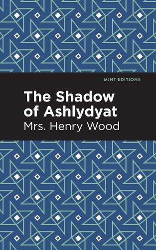 Бумажная книга «The Shadow of Ashlydyat», автор Миссис Генри Вуд - фото №1