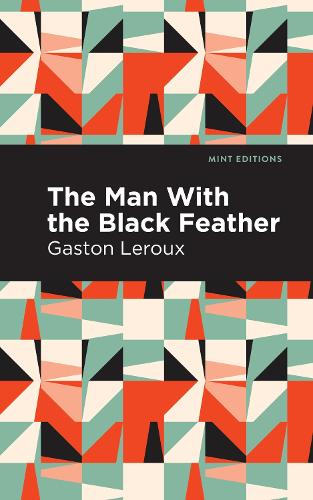 Бумажная книга «The Man with the Black Feather», автор Гастон Леру - фото №1