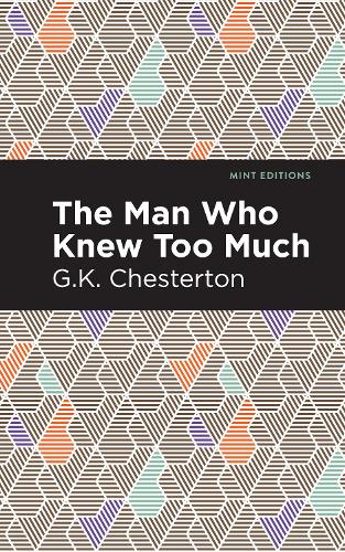 Паперова книга «The Man Who Knew Too Much», автор Гілберт Кіт Честертон - фото №1