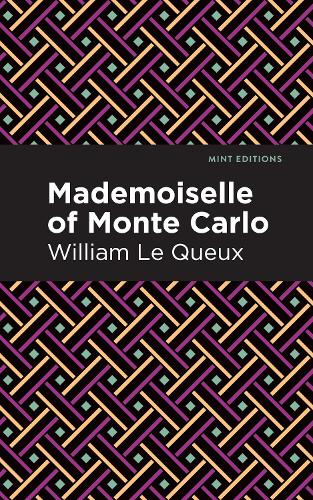 Бумажная книга «Mademoiselle of Monte Carlo», автор Уильям Ле Ке - фото №1