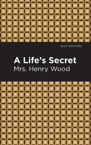 Бумажная книга «A Life's Secret: A Novel», автор Миссис Генри Вуд - фото №1