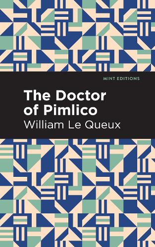 Бумажная книга «The Doctor of Pimlico», автор Уильям Ле Ке - фото №1