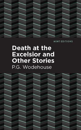 Бумажная книга «Death at the Excelsior and Other Stories», автор Пелам Гренвилл Вудхаус - фото №1