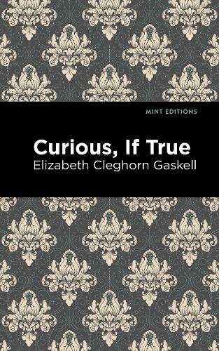Бумажная книга «Curious, If True», автор Элизабет Гаскелл - фото №1