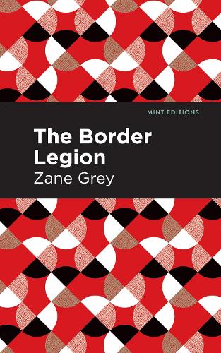 Бумажная книга «The Border Legion», автор Зэйн Грей - фото №1
