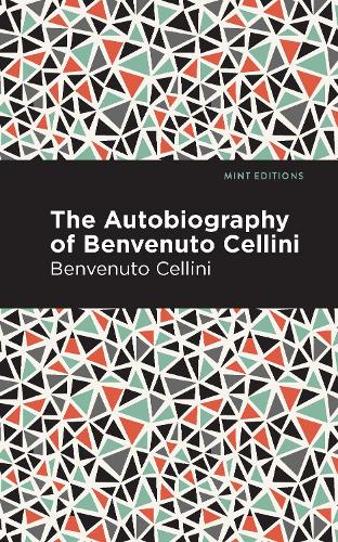 Бумажная книга «Autobiography of Benvenuto Cellini», автор Бенвенуто Челлини - фото №1