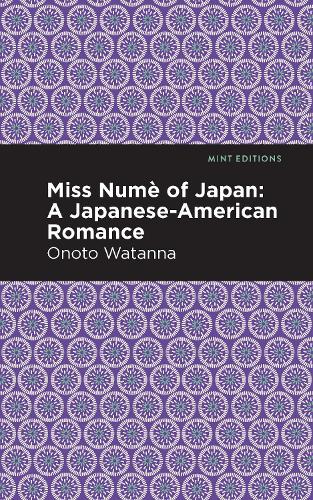 Бумажная книга «Miss Nume of Japan: A Japanese-American Romance», автор Оното Ватанна - фото №1