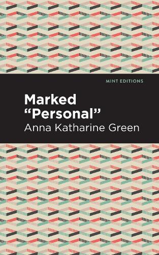 Бумажная книга «Marked "Personal"», автор Анна Кэтрин Грин - фото №1