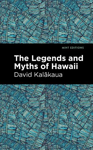Бумажная книга «The Legends and Myths of Hawaii», автор Дэвид Калакауа - фото №1