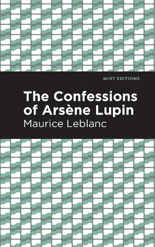 Бумажная книга «The Confessions of Arsene Lupin», автор Морис Леблан - фото №1