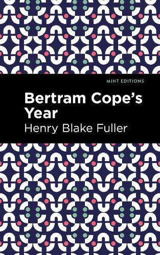 Бумажная книга «Betram Cope's Year», автор Генри Блейк Фуллер - фото №1