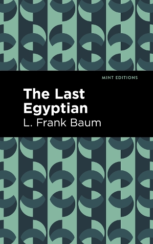 Паперова книга «The Last Egyptian», автор Лаймен Френк Баум - фото №1