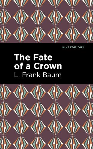 Паперова книга «The Fate of a Crown», автор Лаймен Френк Баум - фото №1