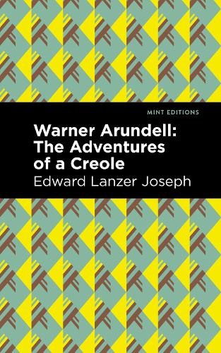 Бумажная книга «Warner Arundell: The Adventures of a Creole», автор Эдвард Ланцер Джозеф - фото №1