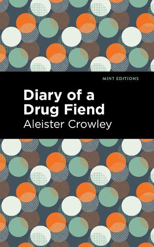 Бумажная книга «Diary of a Drug Fiend», автор Алейстер Кроули - фото №1