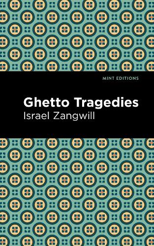 Бумажная книга «Ghetto Tragedies», автор Израэль Зангвилл - фото №1