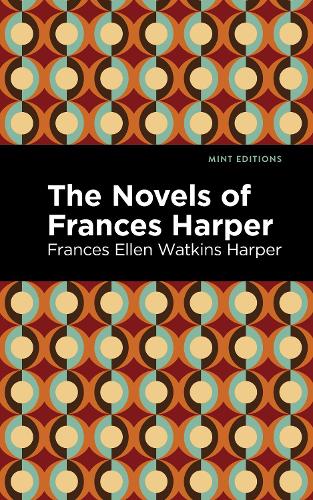 Бумажная книга «The Novels of Frances Harper», автор Фрэнсис Эллен Уоткинс Харпер - фото №1