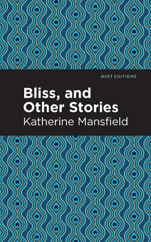 Паперова книга «Bliss, and Other Stories», автор Кетрін Менсфілд - фото №1