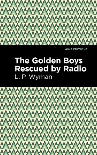 Бумажная книга «The Golden Boys Rescued by Radio», автор Л. П. Вайман - фото №1