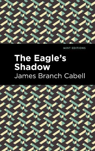Бумажная книга «The Eagle's Shadow», автор Джеймс Брэнч Кейбелл - фото №1