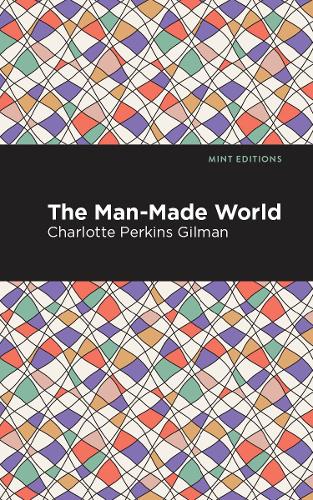 Бумажная книга «The Man-Made World», автор Шарлотта Перкинс Гилман - фото №1