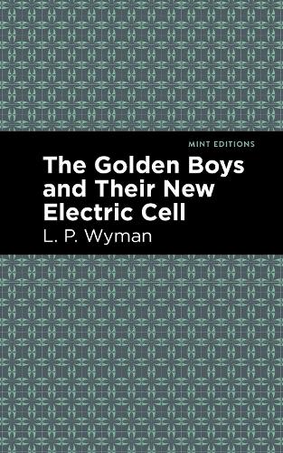Бумажная книга «The Golden Boys and Their New Electric Cell», автор Л. П. Вайман - фото №1