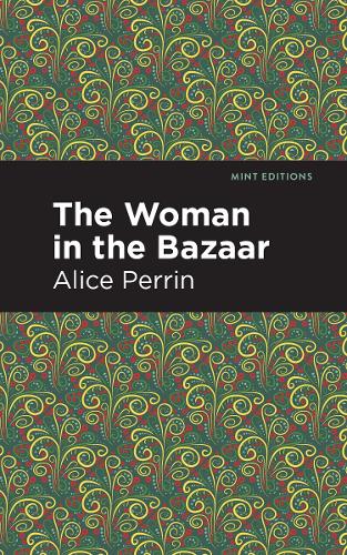 Бумажная книга «The Woman in the Bazaar», автор Алиса Перрен - фото №1