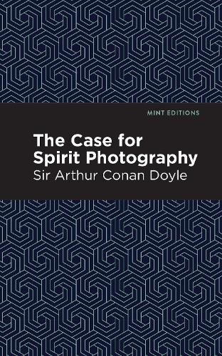Бумажная книга «The Case for Spirit Photography», автор Артур Конан Дойл - фото №1
