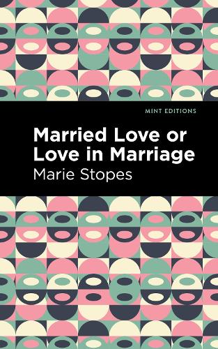 Бумажная книга «Married Love or Love in Marriage», автор Мари Стоупс - фото №1