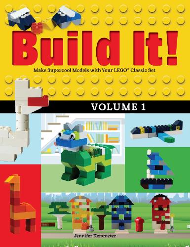 [object Object] «Build It! Volume 1: Make Supercool Models with Your LEGO® Classic Set», автор Дженнифер Кемметер - фото №1