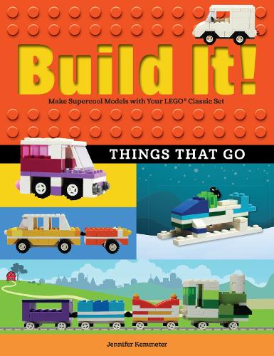 [object Object] «Build It! Things That Go: Make Supercool Models with Your Favorite LEGO® Parts», автор Дженнифер Кемметер - фото №1