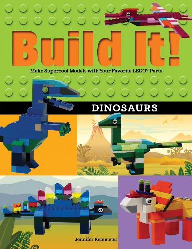 [object Object] «Build It! Dinosaurs: Make Supercool Models with Your Favorite LEGO® Parts», автор Дженнифер Кемметер - фото №1