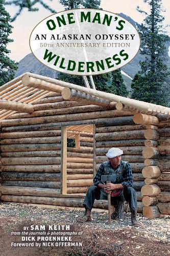 [object Object] «One Man's Wilderness, 50th Anniversary Edition: An Alaskan Odyssey», авторов Ричард Луи Проеннеке, Сэм Кит - фото №1