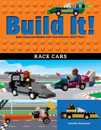 [object Object] «Build It! Race Cars: Make Supercool Models with Your Favorite LEGO® Parts», автор Дженнифер Кемметер - фото №1