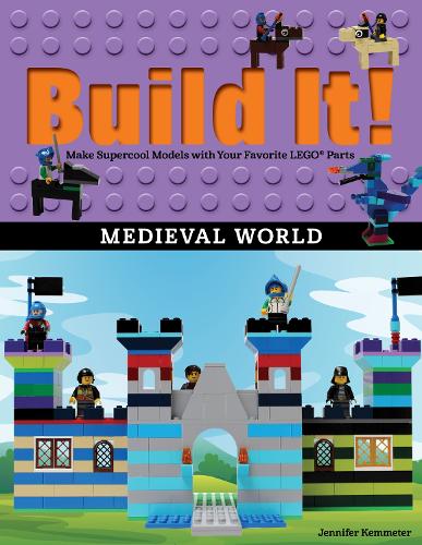 [object Object] «Build It! Medieval World: Make Supercool Models with Your Favorite LEGO® Parts», автор Дженніфер Кемметер - фото №1