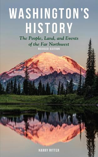 Бумажная книга «Washington's History, Revised Edition: The People, Land, and Events of the Far Northwest», автор Гарри Риттер - фото №1