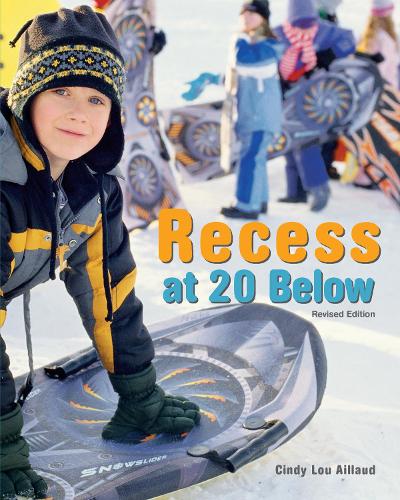 Бумажная книга «Recess at 20 Below, Revised Edition», автор Синди Лу Айо - фото №1