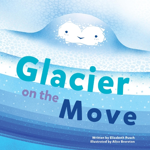 Бумажная книга «Glacier on the Move», автор Элизабет Раш - фото №1