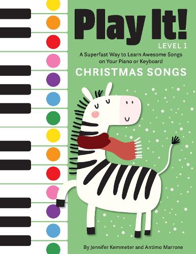 Паперова книга «Play It! Christmas Songs: A Superfast Way to Learn Awesome Songs on Your Piano or Keyboard», авторів Антімо Марроне, Дженніфер Кемметер - фото №1