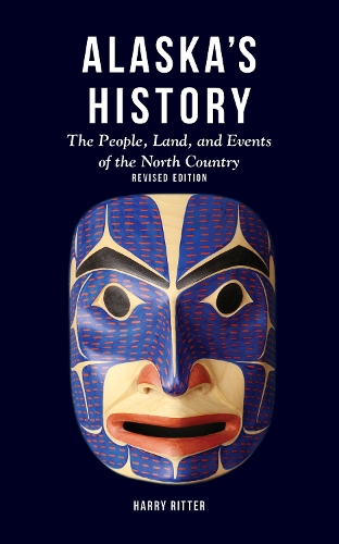 Бумажная книга «Alaska's History, Revised Edition: The People, Land, and Events of the North Country», автор Гарри Риттер - фото №1